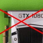 Fin de vie des cartes graphiques Nvidia GeForce GTX 1080 Ti